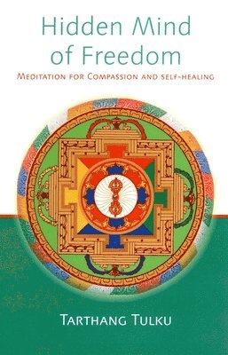 Tarthang Tulku - Hidden Mind of Freedom, Häftad