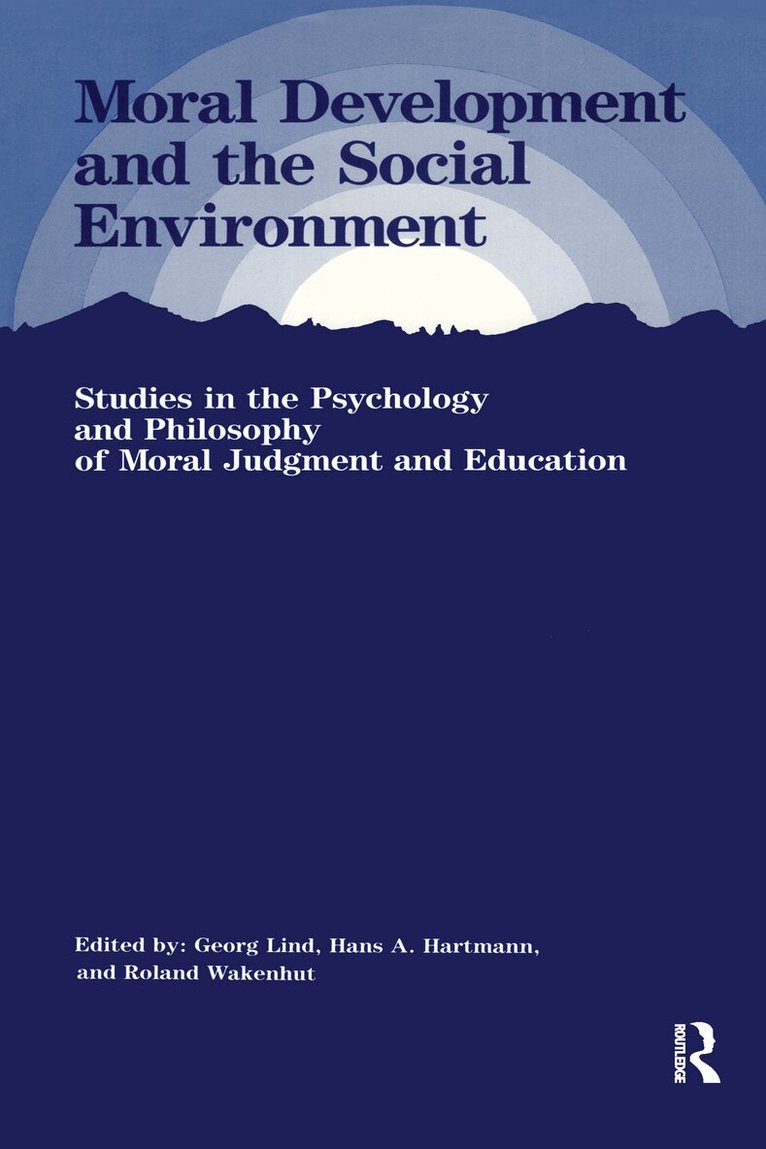 Georg Lind - Moral Development and the Social Environment, Inbunden