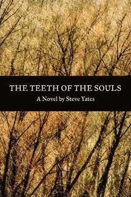 Steve Yates - Teeth of the Souls, Inbunden. Tillgänglighet: Tillfälligt slut