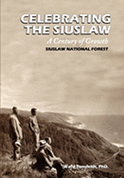 Ward Tonsfeldt - Celebrating the Siuslaw: A Century of Growth, Häftad