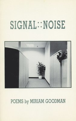 Miriam Goodman - Signal: : Noise, Häftad
