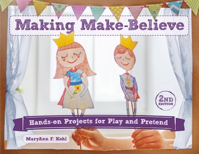 MaryAnn F Kohl - Making Make-Believe, E-bok