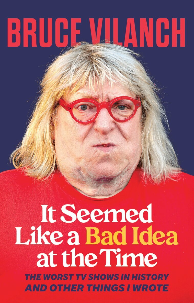 Bruce Vilanch - It Seemed Like a Bad Idea at the Time, Inbunden. Tillgänglighet: Lägg i varukorg