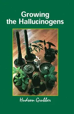 Grubber - Growing the Hallucinogens, Häftad. Tillgänglighet: Lägg i varukorg