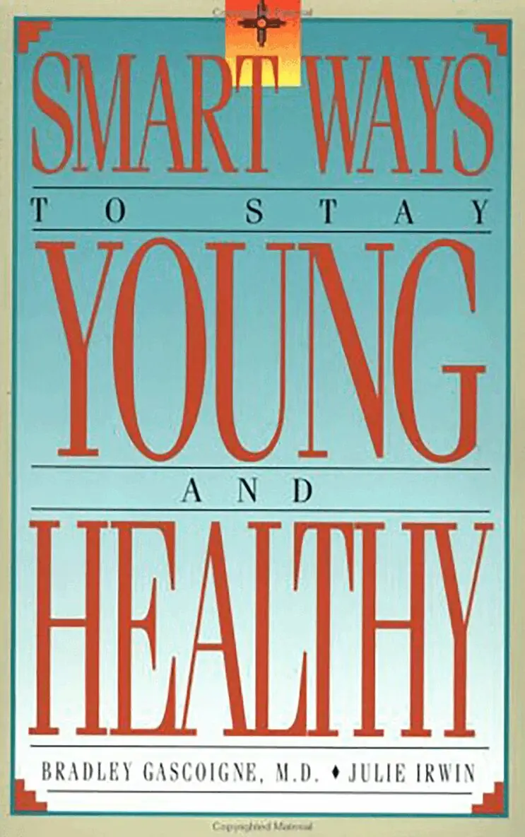 Bradley Gascoigne, Julie N. Irwin - Smart Ways to Stay Young and Healthy, Häftad. Tillgänglighet: Lägg i varukorg