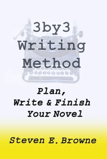 Steven Browne - 3by3 Writing Method -  Plan, Write and Finish Your Novel - The eBook, E-bok. Tillgänglighet: Lägg i varukorg