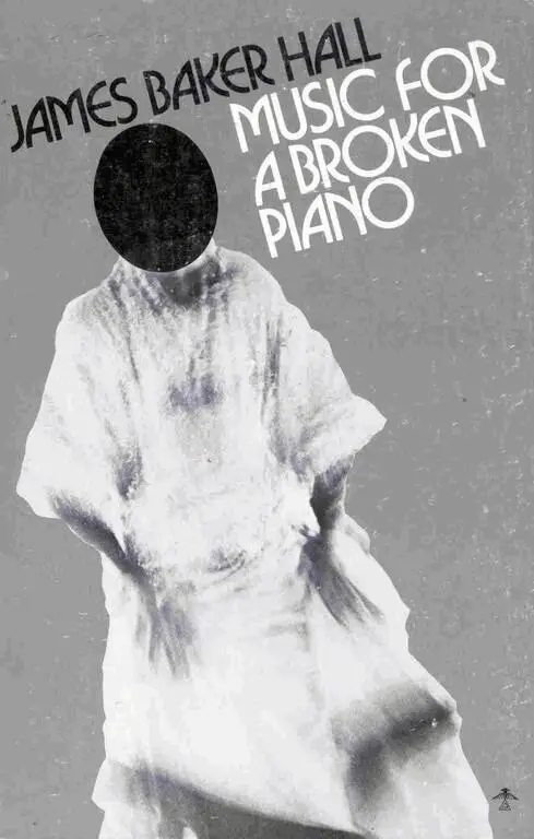 James Baker Hall - Music for a Broken Piano, Häftad. Tillgänglighet: Lägg i varukorg