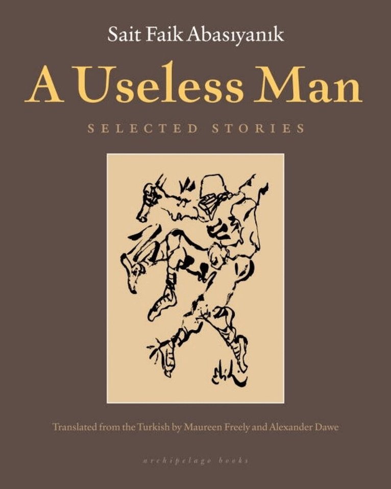 Sait Faik Abasiyanik - Useless Man, Häftad
