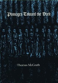 Passages Toward the Dark