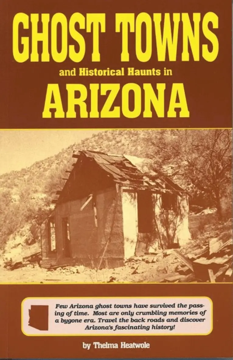 Thelma Heatwole - Ghost Towns & Historical Haunts In Arizona, Häftad. Tillgänglighet: Lägg i varukorg