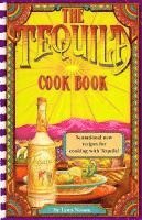 Lynn Nusom - The Tequila Cook Book, Häftad. Tillgänglighet: Lägg i varukorg