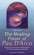 The Healing Power of Pau d'Arco