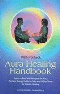 The Aura Healing Handbook