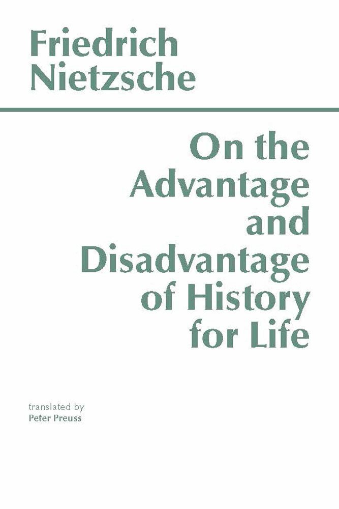 Friedrich Nietzsche - On the Advantage and Disadvantage of History for Life, Häftad
