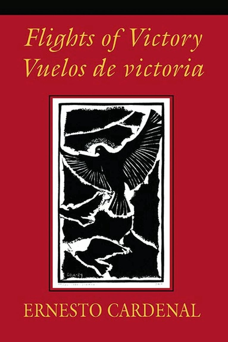 Ernesto Cardenal - Flights of Victory/Vuelos De Victoria, Häftad. Tillgänglighet: Tillfälligt slut