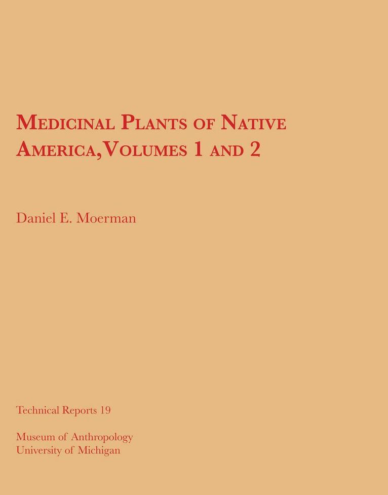 Daniel E. Moerman - Medicinal Plants of Native America, Vols. 1 and 2, Häftad. Tillgänglighet: Tillfälligt slut