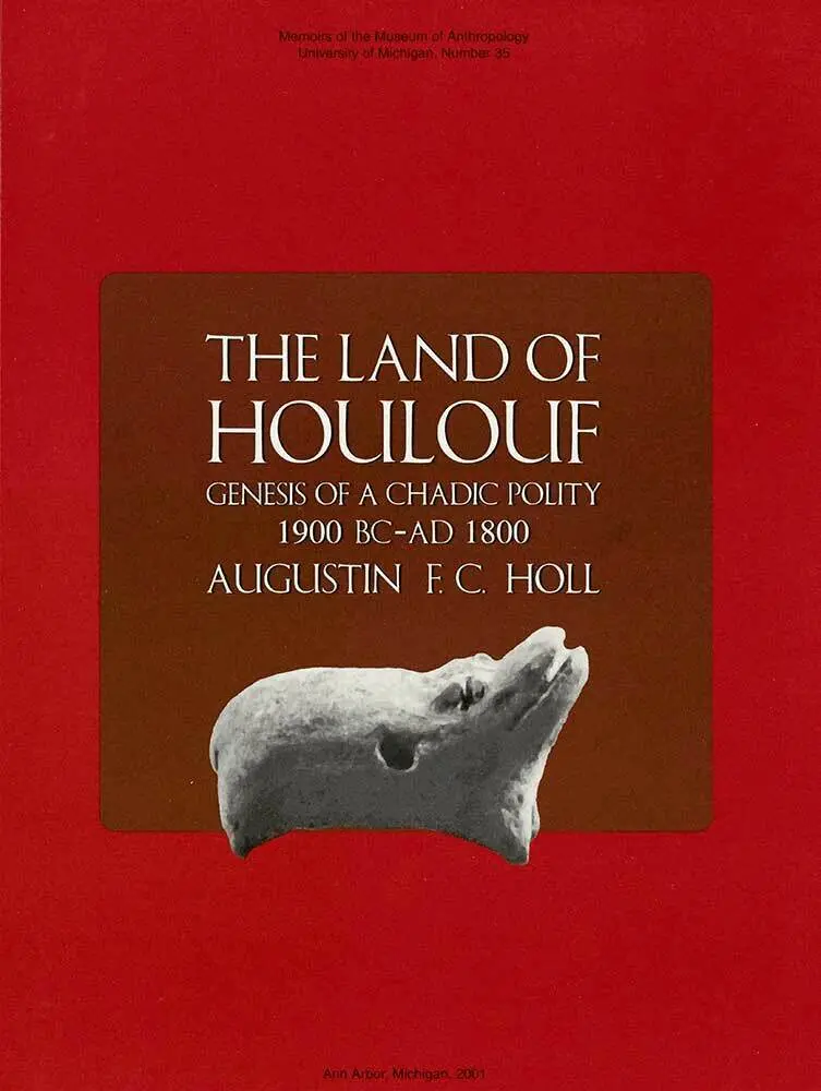 Augustin F. C. Holl - Land of Houlouf: Genesis of a Chadic Polity, 1900 B.C.–A.D. 1800, Häftad. Tillgänglighet: Tillfälligt slut