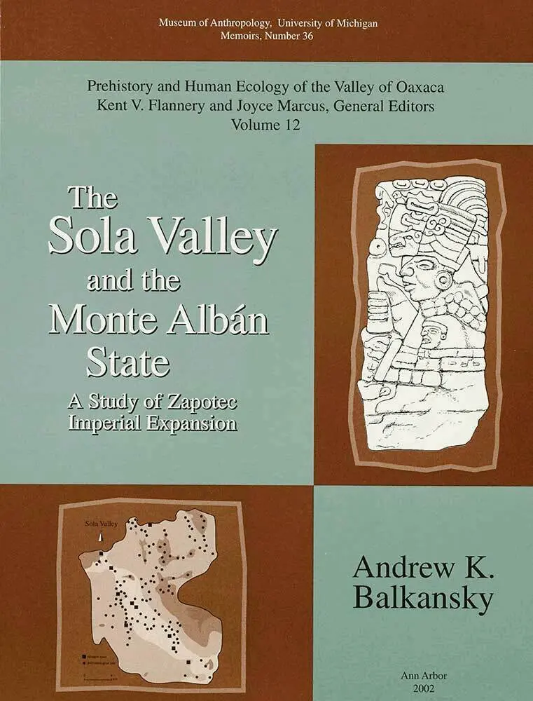 Andrew K. Balkansky - Sola Valley and the Monte Albán State, Häftad. Tillgänglighet: Tillfälligt slut