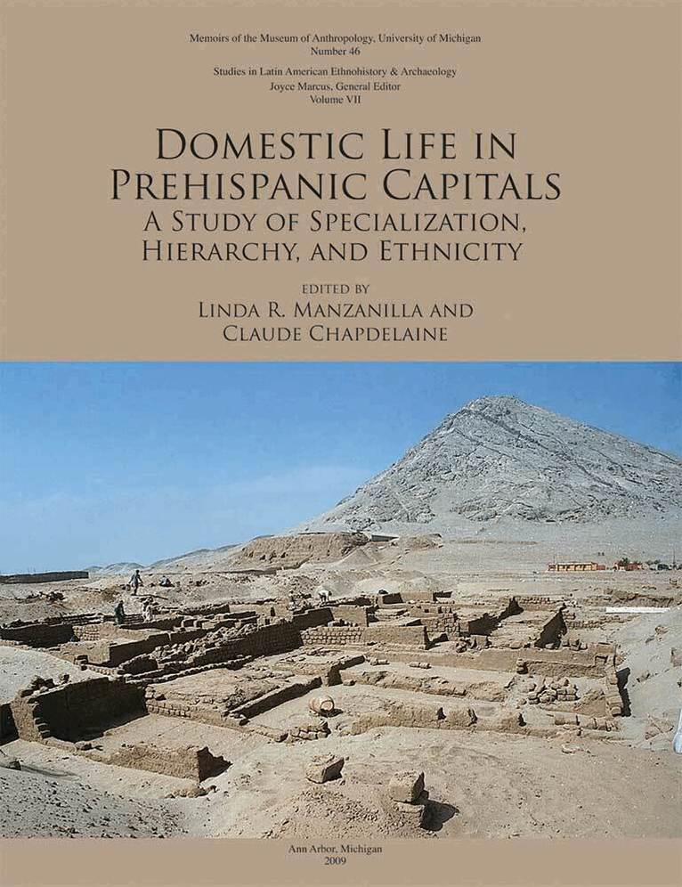 Linda R. Manzanilla, Claude Chapdelaine - Domestic Life in Prehispanic Capitals, Häftad. Tillgänglighet: Tillfälligt slut