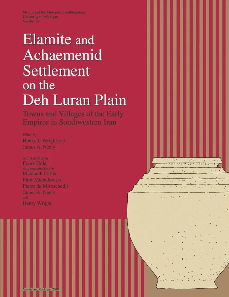 Henry T. Wright, James A. Neely - Elamite and Achaemenid Settlement on the Deh Luran Plain, Häftad. Tillgänglighet: Tillfälligt slut