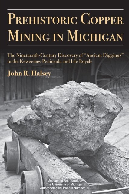 John R. Halsey - Prehistoric Copper Mining in Michigan, E-bok
