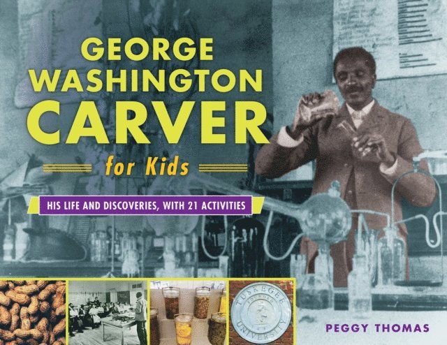 Peggy Thomas - George Washington Carver for Kids, E-bok
