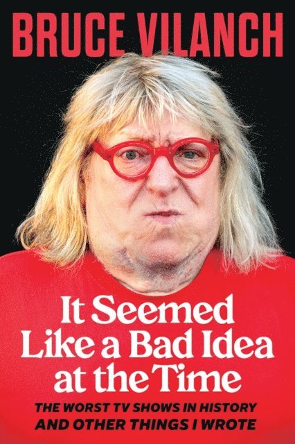 Bruce Vilanch - It Seemed Like a Bad Idea at the Time, E-bok. Tillgänglighet: Lägg i varukorg
