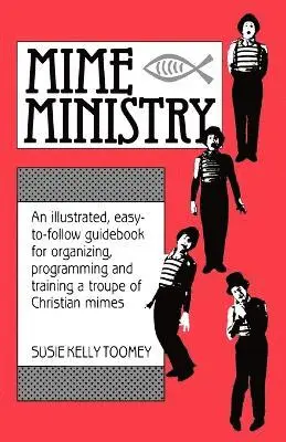 Susie Kelly Toomey - Mime Ministry, Häftad. Tillgänglighet: Lägg i varukorg