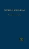 Bernardo Antonio Gonzalez - Parabolas De Identidad, Inbunden. Tillgänglighet: Lägg i varukorg