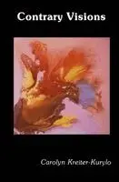Carolyn Kreiter-Kurylo - Contrary Visions, Häftad. Tillgänglighet: Lägg i varukorg