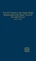 James P. Gilroy - Prévost's Mentors: The Master-Pupil Relationship in the Major, Inbunden. Tillgänglighet: Lägg i varukorg