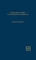 Zelda Irene Brooks - Carlos Alberto Trujillo: Una Voz Poética de América del Sur, Inbunden. Tillgänglighet: Lägg i varukorg