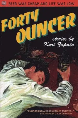 Kurt Zapata - Forty Ouncer, Häftad. Tillgänglighet: Lägg i varukorg