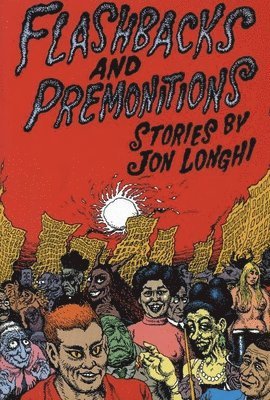 Jon Longhi - Flashbacks And Premonitions, Häftad