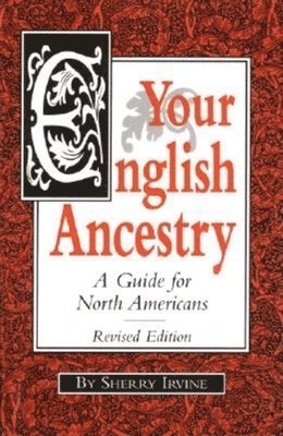 Sherry Irvine - Your English Ancestry, Häftad. Tillgänglighet: Tillfälligt slut
