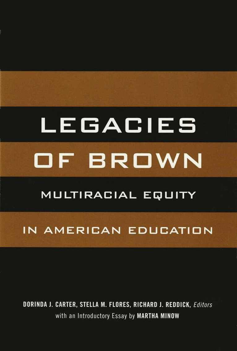Dorinda J. Carter, Stella M. Flores, Richard J. Reddick - Legacies of Brown, Häftad. Tillgänglighet: Tillfälligt slut
