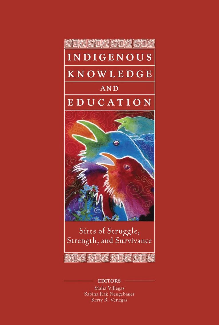 Malia Villegas, Sabina Rak Neugebauer, Kerry Venegas - Indigenous Knowledge and Education, Häftad. Tillgänglighet: Tillfälligt slut