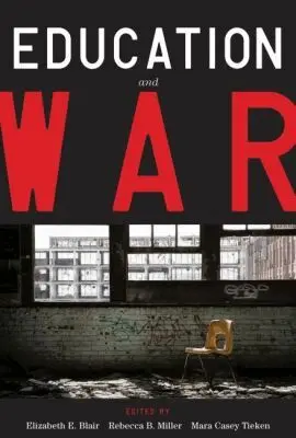 Elizabeth E. Blair, Rebecca Miller, Mara Casey Tieken - Education and War, Häftad. Tillgänglighet: Tillfälligt slut