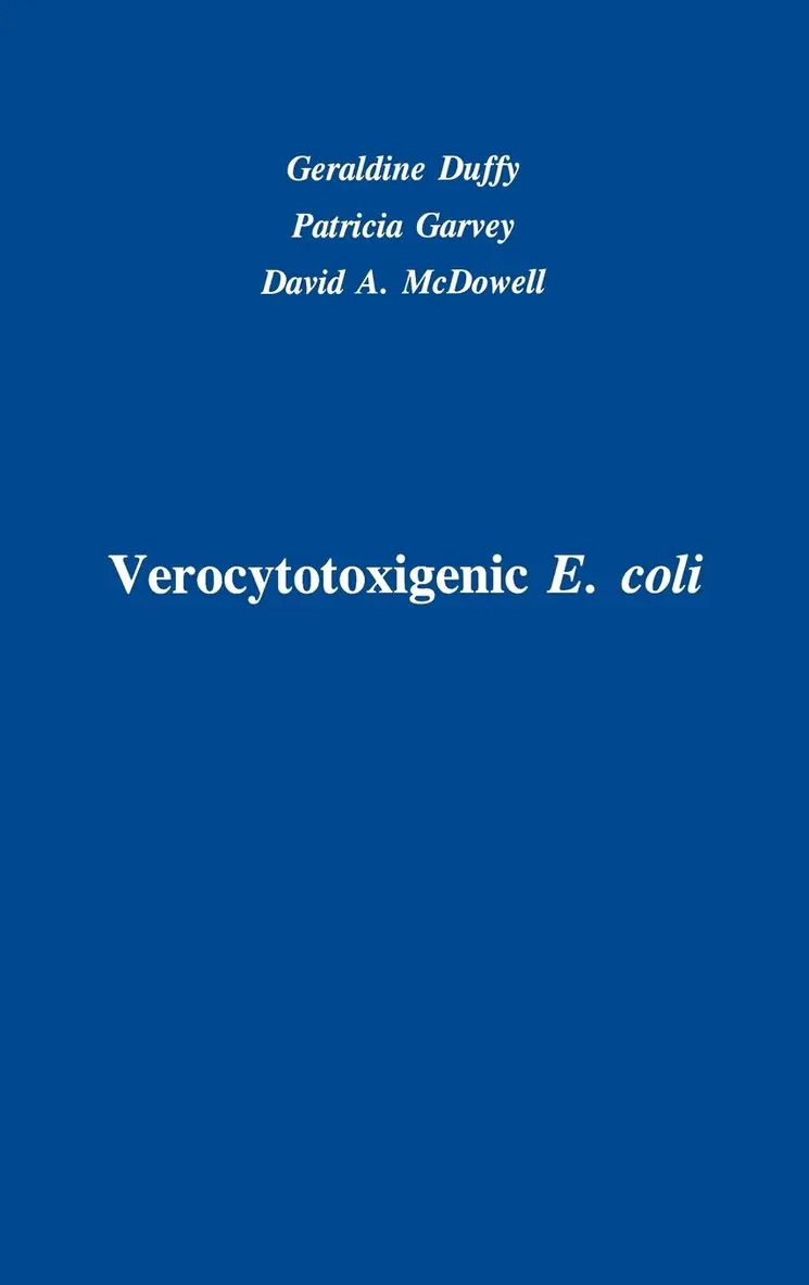 David A. Saphire, Geraldine Duffy, Geraldine Duffy, Patricia Garvey - Verocytotoxigenic E. Coli, Inbunden. Tillgänglighet: Lägg i varukorg