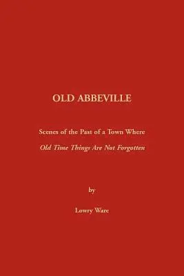Lowry Ware - Old Abbeville, Häftad. Tillgänglighet: Lägg i varukorg