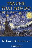 Robert D. Rodman - Evil That Men Do, Häftad