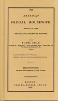 American Frugal Housewife: Dedicated to Those Who Are Not Ashamed of Economy