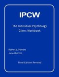 IPCW The Individual Psychology Client Workbook with Supplements