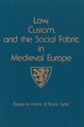 Law, Custom, and the Social Fabric in Medieval Europe