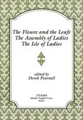 Floure and the Leafe, The Assembly of Ladies, The Isle of Ladies