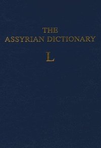 Assyrian Dictionary of the Oriental Institute of the University of Chicago, Volume 9, L