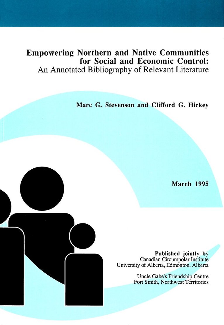 Marc G. Stevenson, Clifford G. Hickey - Empowering Northern and Native Communities for Social and Economic Control, Häftad