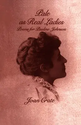 Joan Crate - Pale as Real Ladies, Häftad. Tillgänglighet: Tillfälligt slut