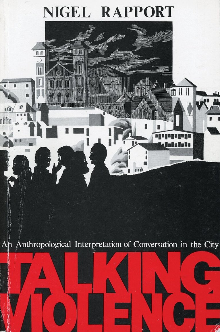 Nigel Rapport - Talking Violence, Häftad. Tillgänglighet: Tillfälligt slut