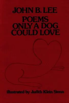 John B. Lee - Poems Only a Dog Could Love, Häftad. Tillgänglighet: Tillfälligt slut
